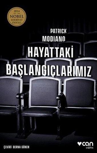 Hayattaki Başlangıçlarımız - Patrick Modiano - Can Yayınları