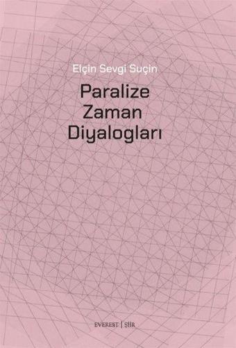 Paralize Zaman Diyalogları - Elçin Sevgi Suçin - Everest Yayınları