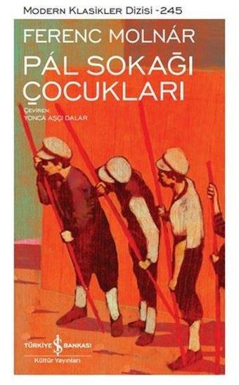 Pal Sokağı Çocukları - Ferenc Molnar - İş Bankası Kültür Yayınları