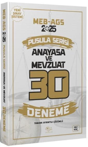 2025 MEB AGS Anayasa ve Mevzuat 30 Deneme Çözümlü Pusula Serisi CBA Yayınları