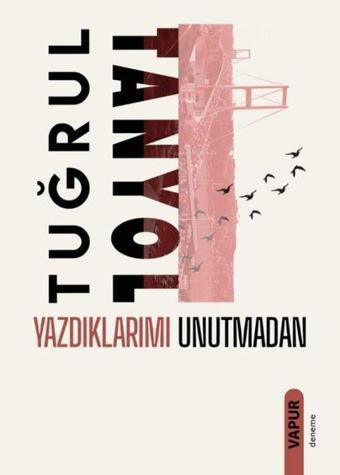 Yazdıklarımı Unutmadan - Tuğrul Tanyol - Vapur
