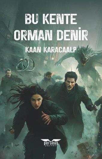Bu Kente Orman Denir - Kaan Karacaalp - Perseus Yayınevi
