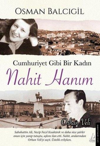 Cumhuriyet Gibi Bir Kadın: Nahit Hanım - Osman Balcıgil - Destek Yayınları