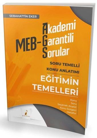 Pelikan MEB-AGS Eğitimin Temelleri Soru Temelli Konu Anlatımı - Sebahattin Eker Pelikan Yayınları - Pelikan Yayınları