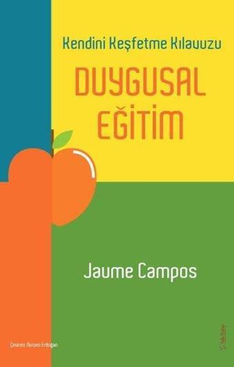 Duygusal Eğitim - Kendini Keşfetme Kılavuzu - Sola Unitas