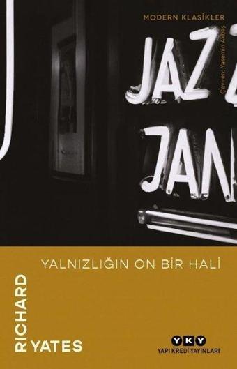 Yalnızlığın On Bir Hali - Richard Yates - Yapı Kredi Yayınları