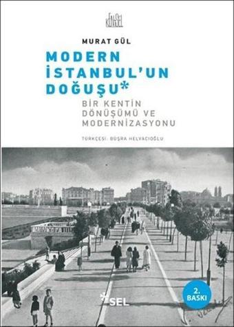 Modern İstanbul'un Doğuşu - Murat Gül - Sel Yayıncılık