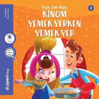 Kinom Yemek Yerken Yemek Yer - Öz Bakım Serisi - Ayşe Şule Bilgiç - Düşyeri Yayınları