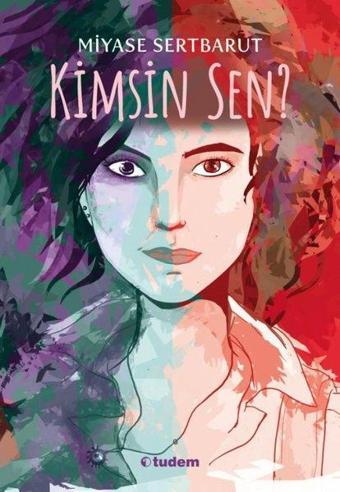 Kimsin Sen? - Miyase Sertbarut - Tudem Yayınları