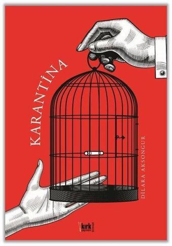 Karantina - Dilara Aksongur - Kırk Yayınevi