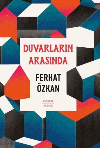 Duvarların Arasında - Ferhat Özkan - Everest Yayınları