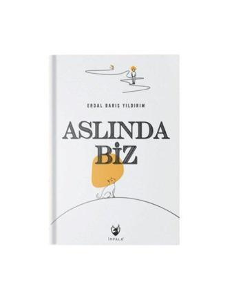 Aslında Biz - Erdal Barış Yıldırım - İmpala Yayınları