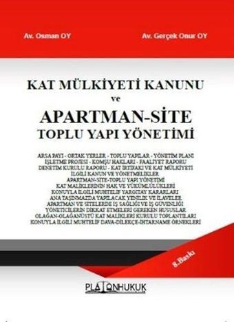 Kat Mülkiyeti Kanunu ve Apartman - Site Toplu Yapı Yönetimi - Gerçek Onur Oy - Platon Hukuk Yayınevi