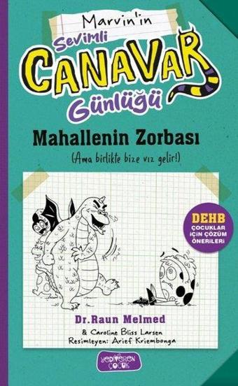 Marvin'in Sevimli Canavar Günlüğü - Mahallenin Zorbası - Raun Melmed - Yediveren Çocuk