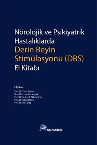 Us Akademi Nörolojik Ve Psikiyatrik Hastalıklarda Derin Beyin Stimülasyonu (Dbs) El Kitabı - Us Akademi
