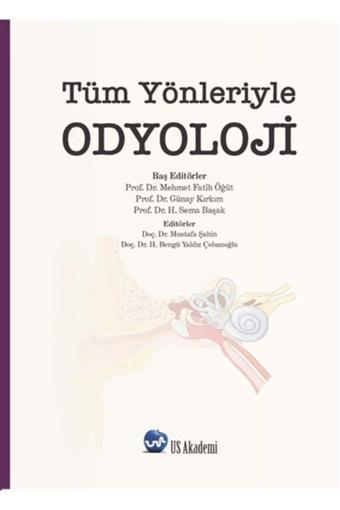 Us Akademi Tüm Yönleriyle Odyoloji - Us Akademi