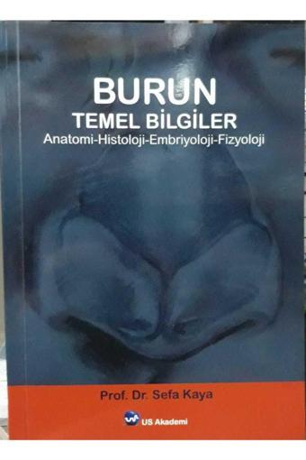 Us Akademi Burun Temel Bilgiler Anatomi Histoloji Embriyoloji Fizyoloji Stefan Zweig - Us Akademi