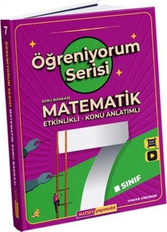 7.Sınıf Matematik Öğreniyorum Serisi - Matsev Yayınları