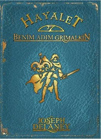 Hayalet Benim Adım Grimalkin - Joseph Delaney - Tudem Yayınları