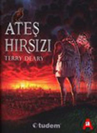 Ateş Hırsızı - Terry Deary - Tudem Yayınları