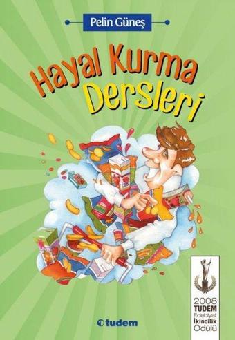 Hayal Kurma Dersleri - Pelin Güneş - Tudem Yayınları