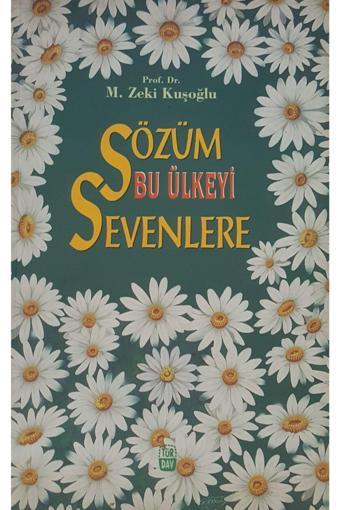 Türdav Yayınları Sözüm Bu Ülkeyi Sevenlere (2.El) - Türdav Yayınları