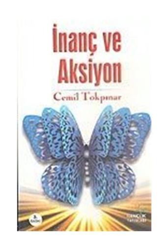 Gençlik Kitabevi Yayınları Inanç Ve Aksiyon - Gençlik Kitabevi Yayınları