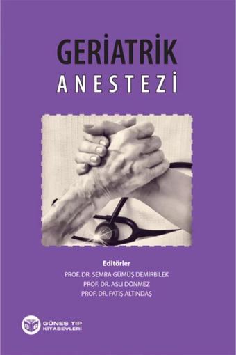 Güneş Yayın Dağıtım Geriatrik Anestezi - Güneş Tıp Kitabevleri