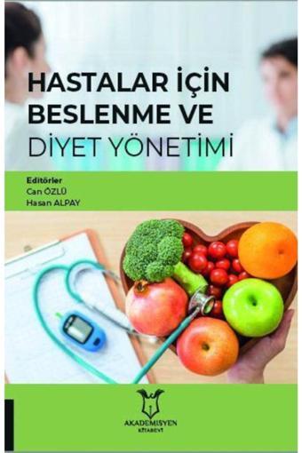 Akademisyen Yayınevi Hastalar Için Beslenme Ve Diyet Yönetimi - Akademisyen Yayınevi