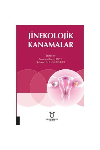 Akademisyen Jinekolojik Kanamalar - Akademisyen Yayınevi