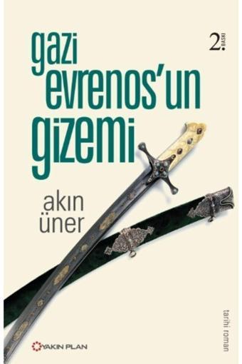 Yakın Plan Yayınları Gazi Evrenos'Un Gizemi / Akın Üner - Yakın Plan Yayınları