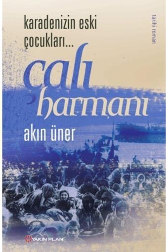 Yakın Plan Yayınları Karadeniz'İn Eski Çocukları - Çalı Harmanı 2 - Akın Üner - Yakın Plan Yayınları