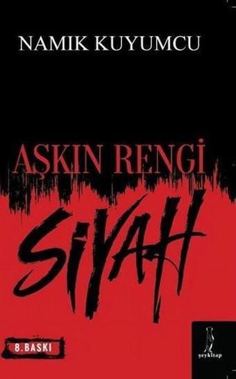 Aşkın Rengi Siyah - ŞEY Kitap