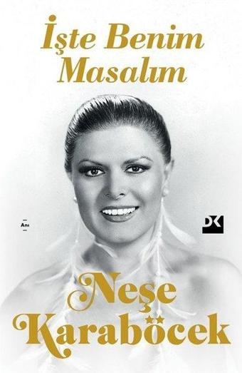 İşte Benim Masalım - Neşe Karaböcek - Doğan Kitap