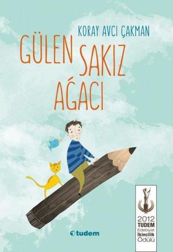 Gülen Sakız Ağacı - Koray Avcı Çakman - Tudem Yayınları