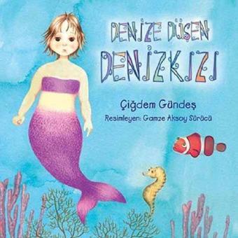 Denize Düşen Deniz Kızı - Çiğdem Gündeş - Tudem Yayınları