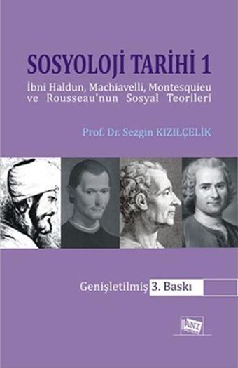 Sosyoloji Tarihi 1 - Sezgin Kızılçelik - Anı Yayıncılık