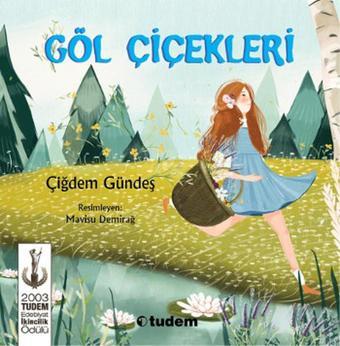 Göl Çiçekleri - Çiğdem Gündeş - Tudem Yayınları