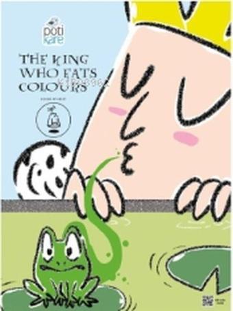 The King Who Eats Colours - Zeynep Olgun Pamuk - Pötikare Yayınları