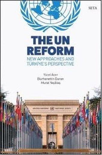 The Un Reform - New Approaches and Türkiye's Perspective - Kolektif  - Seta Yayınları