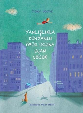 Yanlışlıkla Dünyanın Öbür Ucuna Uçan Çocuk - John Boyne - Tudem Yayınları