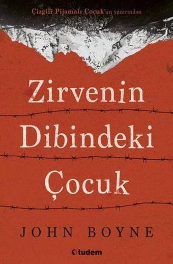 Zirvenin Dibindeki Çocuk - John Boyne - Tudem Yayınları