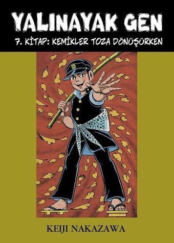 Yalınayak Gen 7.Kitap Kemikler Toza Dönüşürken - Keiji Nakazawa - Desen Yayınları