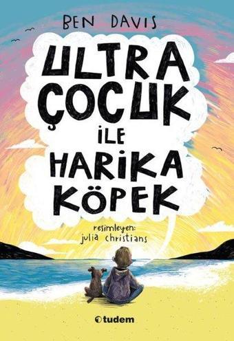 Ultra Çocuk ile Harika Köpek - Ben Davis - Tudem Yayınları
