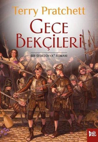 Gece Bekçileri - Bir Diskdünya Romanı - Terry Pratchett - DeliDolu