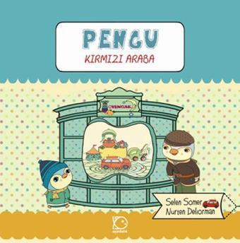 Pengu - Kırmızı Araba - Selen Somer - Uçanbalık Yayıncılık