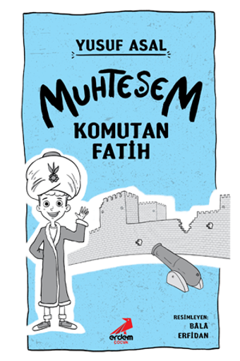 Muhteşem Komutan Fatih - Erdem Çocuk
