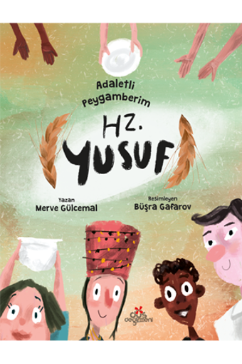 Adaletli Peygamberim, Hz. Yusuf - Düş Değirmeni