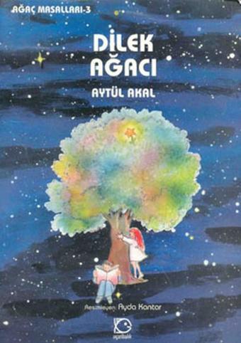 Dilek Ağacı-Ağaç Masalları 3 - Uçanbalık Yayıncılık
