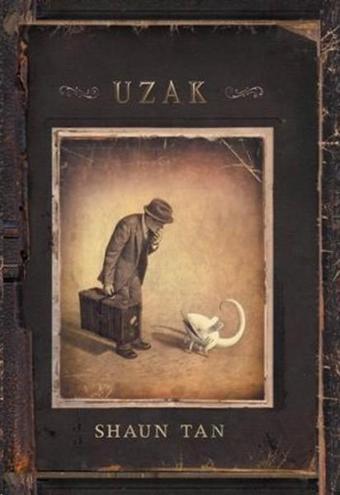 Uzak - Shaun Tan - Desen Yayınları